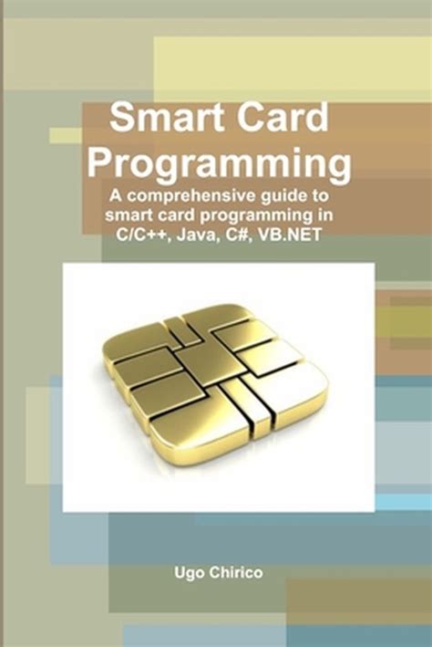 smart card programming by ugo chirico|Smart Card Programming: Chirico, Ugo: 9781291610505: .